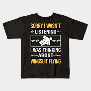 Sorry I Was Not Listening Wingsuit Flying Wingsuiting Kids T-Shirt